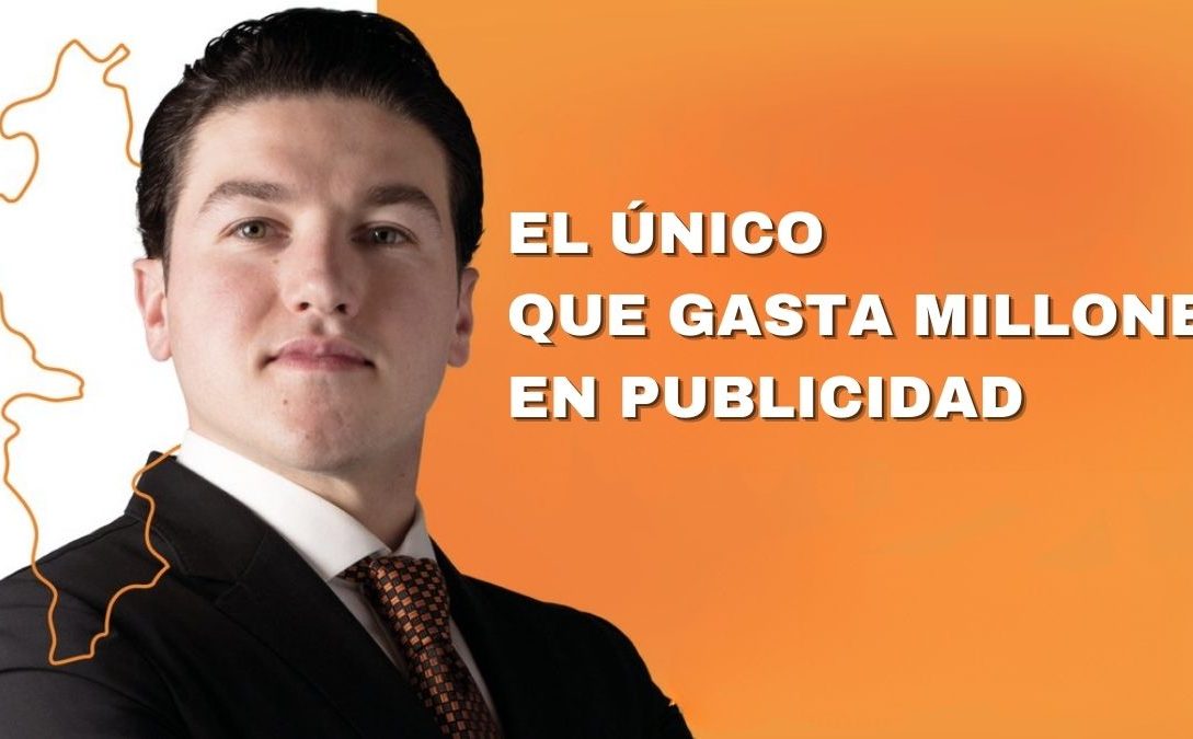 Samuel_garcía_gasta_millones_en_publicidad_y_nl_se_hunde_en_inseguridad - Regio Politica